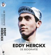 Eddy Merckx - De biografie