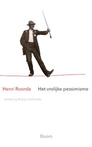 Het vrolijke pessimisme door Henri Roorda