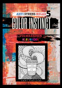 Volwassenen kleurboek Color Instinct 5 : Anti Stress Relax voeding door Emmy Sinclaire