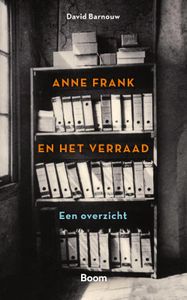 Anne Frank en het verraad door David Barnouw