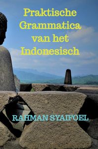 Praktische Grammatica van het Indonesisch door Rahman Syaifoel inkijkexemplaar