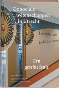 De sociale wetenschappen in Utrecht. Een geschiedenis