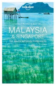 Travel Guide: Lonely Planet Best of Malaysia & Singapore 1e