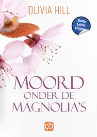 Moord onder de magnolia’s -Grote Letter Uitgave