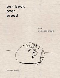 Een boek over brood door Issa Niemeijer