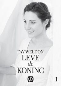 Leve de koning door Fay Weldon