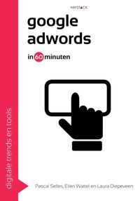 Google AdWords in 60 minuten door Laura Diepeveen & Ellen Wattel & Pascal Selles