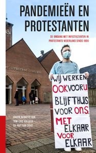 Pandemieën en protestanten door Tom Eric Krijger & Paul van Trigt