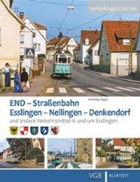Illgen, A: END. Straßenbahn Esslingen - Nellingen - Denkendo