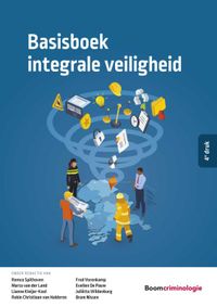 Basisboek integrale veiligheid door Menno van Duin & Sander Veenstra & Wouter Stol & Wilbert Rodenhuis & Carel Tielenburg & Emile Kolthoff