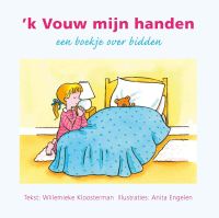 'k Vouw mijn handen door Anita Engelen & Willemieke Kloosterman-Coster