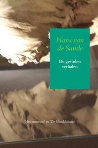 De gestolen verhalen door Hans van de Sande