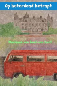 Op heterdaad betrapt door Marianne Van Buul-van Zwet