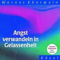Eberwein, W: Angst verwandeln/CD