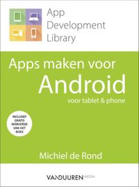 App Development Library: Apps maken voor Android door Michiel de Rond