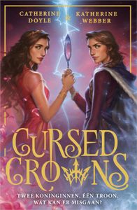 Cursed Crowns door Katherine Webber & Catherine Doyle