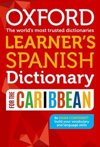 Oxford Learners Spanish Dictionary for the Caribbean