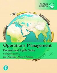 Operations Management: Processes and Supply Chains, [GLOBAL EDITION]