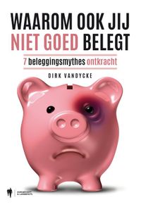 Waarom ook jij niet goed belegt