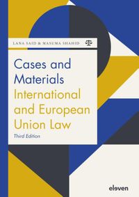 Boom Jurisprudentie en documentatie: Cases and Materials International and European Union Law