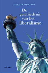 De geschiedenis van het liberalisme door Dirk Verhofstadt