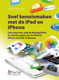 Snel kennismaken met de iPad en iPhone (met iOS 10)