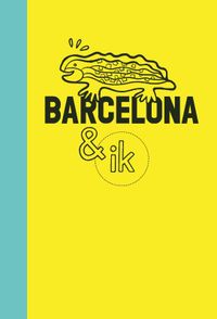 Barcelona & ik door Sanne Vlam inkijkexemplaar