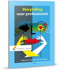 Storytelling voor professionals door Milja Markies & Tjeerd de Jong & Philip Corsius