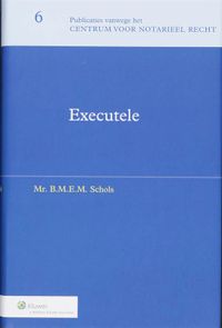 Publicaties vanwege het Centrum voor Notarieel Recht: Executele