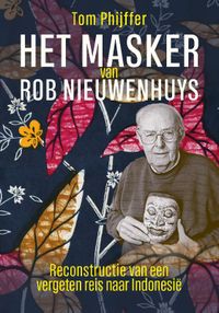 Het masker van Rob Nieuwenhuys