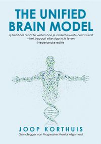 The Unified Brain Model door Joop Korthuis