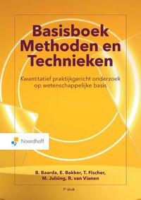 Basisboek Methoden en Technieken door R. van Vianen & T. Fischer & B. Baarda & E. Bakker & M. Julsing