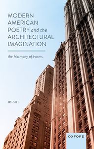 Modern American Poetry and the Architectural Imagination
