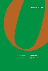 The Oxford Encyclopedia of Race and Education