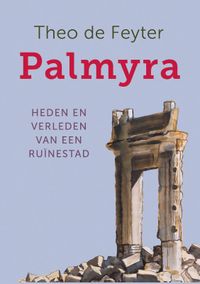 Palmyra door Theo de Feyter