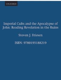 Imperial Cults and the Apocalypse of John