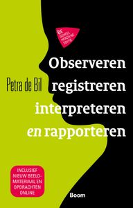 Observeren, registreren, interpreteren en rapporteren door Petra de Bil