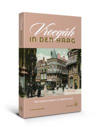 Vroegâh in den Haag door F.J.A.M. van der Helm