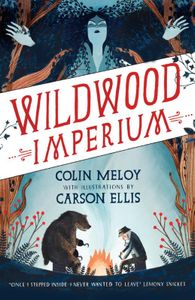 Wildwood Trilogy: Wildwood Imperium