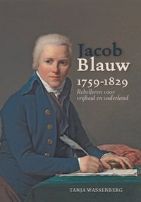 Jacob Blauw (1759-1829) door Tanja Wassenberg