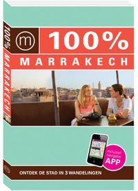 100% stedengidsen: 100% stedengids : 100% Marrakech
