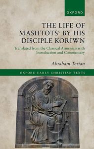 The Life of Mashtots' by his Disciple Koriwn