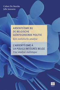 Absenteïsme bij de Belgische geïntegreerde politie | Labsentéisme à la police intégrée belge