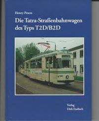 Die Tatra-Straßenbahnwagen des Typs T2D/B2D