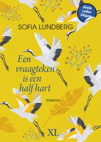 Een vraagteken is een half hart door Sofia Lundberg