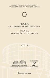 Reports of judgments and decisions / recueil des arrets et decisions Volume 2009-VI