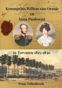 Kroonprins Willem van Oranje en Anna Paulowna in Tervuren door Frans Vollenbroek