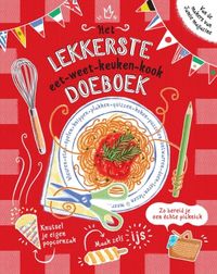 Het lekkerste eet-weet-keuken-kook-doeboek door Suzanne Pronk