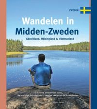 Wandelen in Midden-Zweden. Gästrikland, Hälsingland & Västmanland