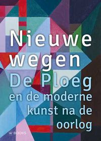 Jaarboek Stichting De Ploeg: Nieuwe wegen. De Ploeg na de oorlog